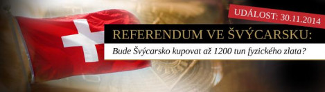 REFERENDUM VE ŠVÝCARSKU: bude Švýcarsko kupovat až 1.200 tun fyzického zlata? (3. část )