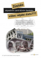 Publikace: Zůstalo západním centrálním bankám vůbec nějaké zlato??