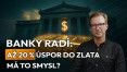 Banky radí: až 20 % úspor do zlata - má to smysl?